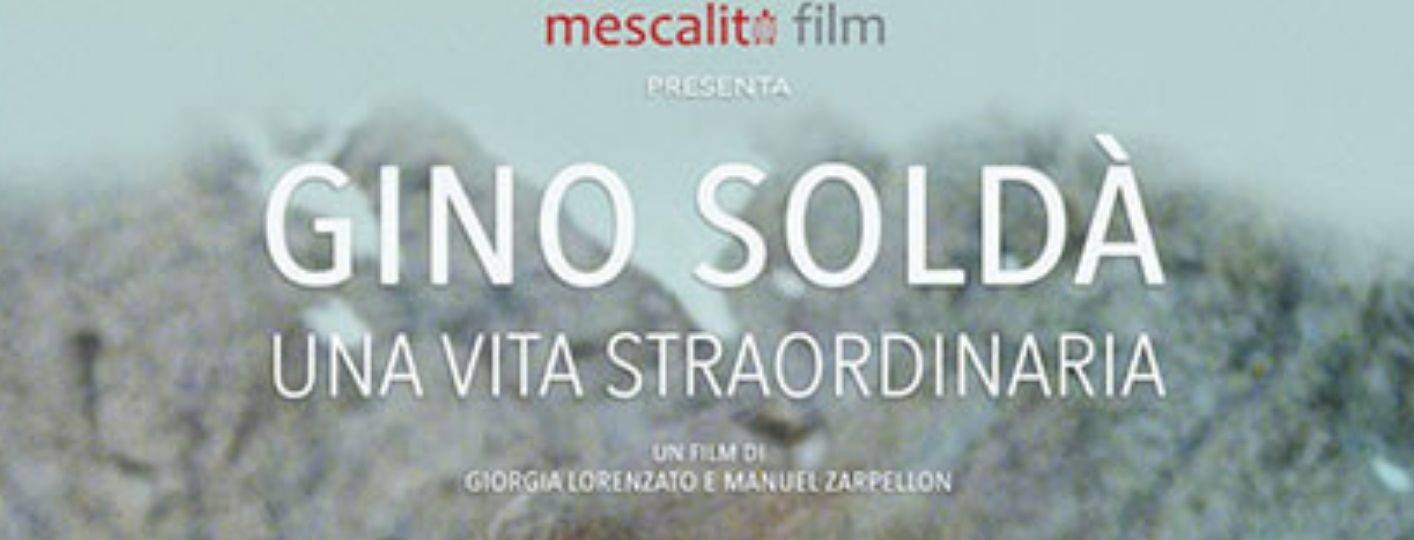 Gino Soldà. Una vita straordinaria