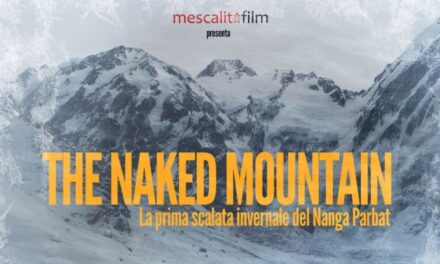 “The Naked Mountain” – La prima scalata invernale del Nanga Parbat”