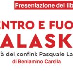 Dentro e Fuori l’Alaska. Al di là dei confini: Pasquale Larocca
