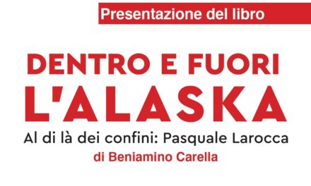 Dentro e Fuori l’Alaska. Al di là dei confini: Pasquale Larocca